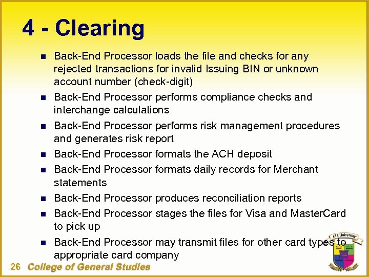 4 - Clearing n n n n 26 Back-End Processor loads the file and