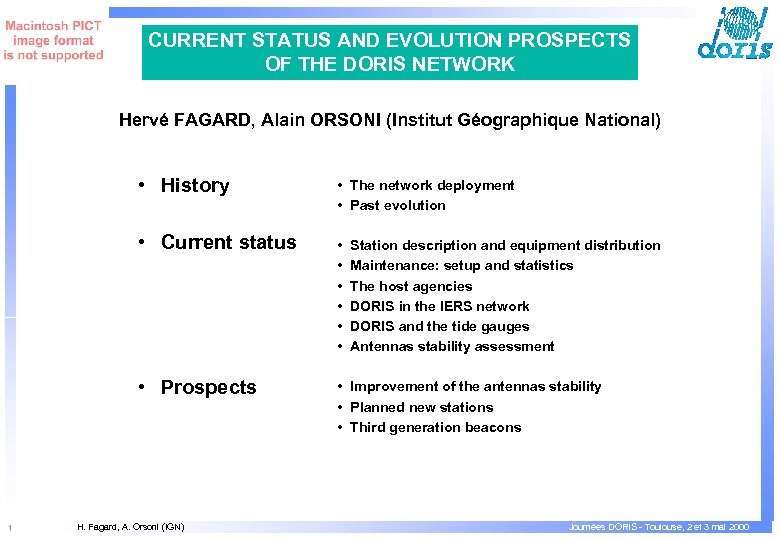 CURRENT STATUS AND EVOLUTION PROSPECTS OF THE DORIS NETWORK Hervé FAGARD, Alain ORSONI (Institut