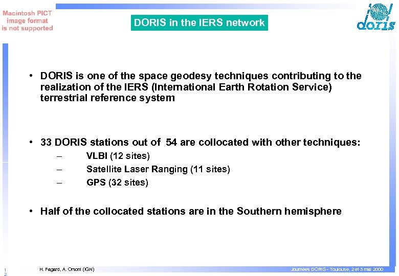 DORIS in the IERS network • DORIS is one of the space geodesy techniques
