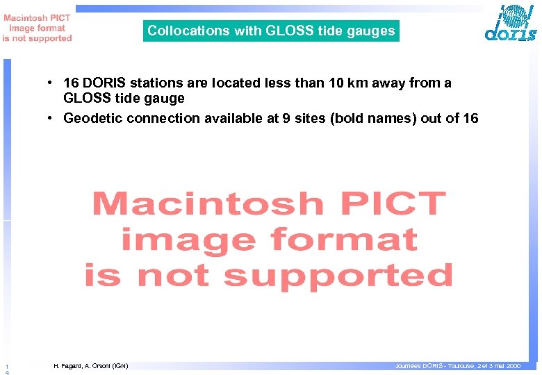 Collocations with GLOSS tide gauges • 16 DORIS stations are located less than 10