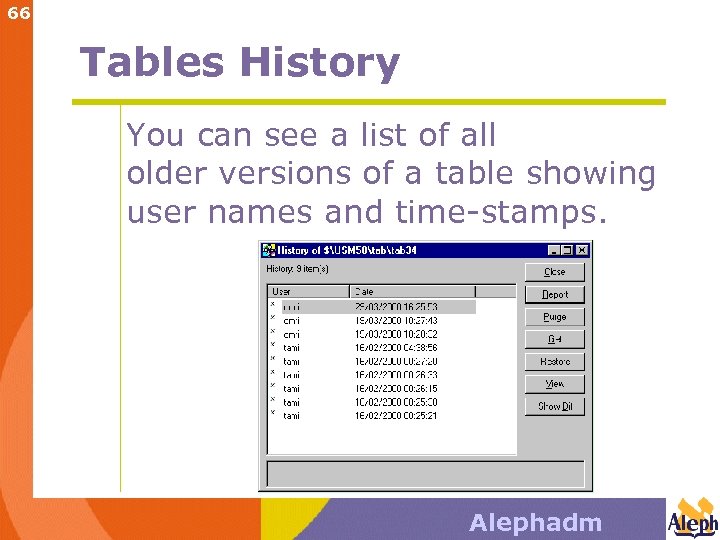66 Tables History You can see a list of all older versions of a