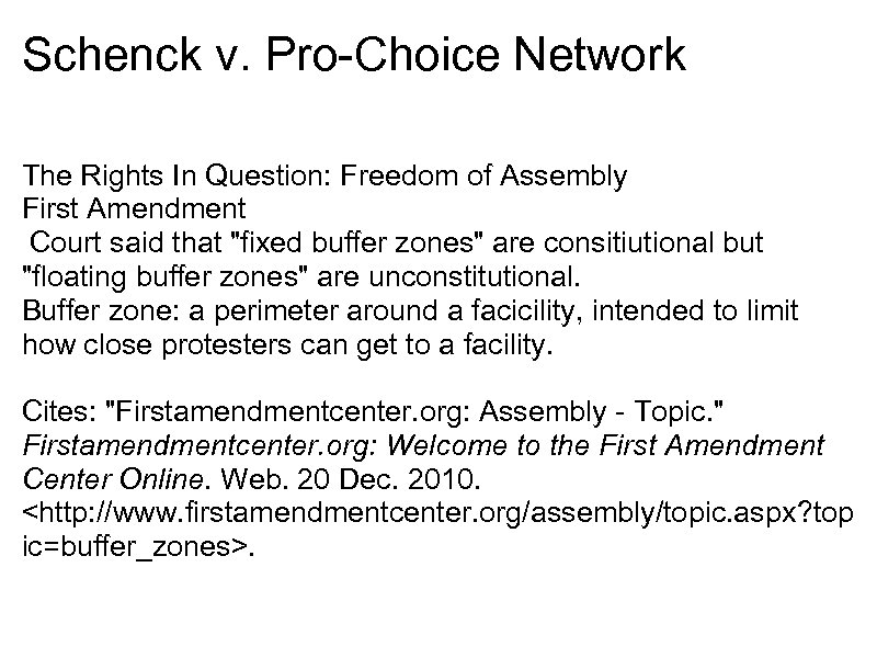 Schenck v. Pro-Choice Network The Rights In Question: Freedom of Assembly First Amendment Court