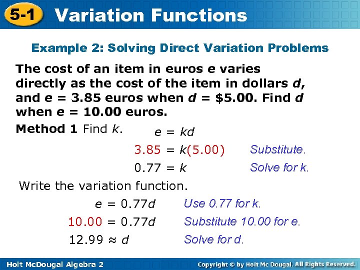 5 -1 Variation Functions Example 2: Solving Direct Variation Problems The cost of an