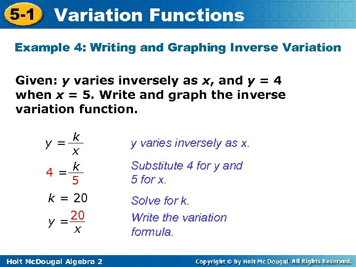 5 -1 Variation Functions Example 4: Writing and Graphing Inverse Variation Given: y varies