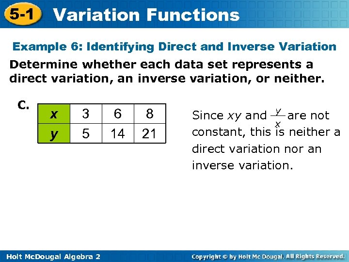 5 -1 Variation Functions Example 6: Identifying Direct and Inverse Variation Determine whether each