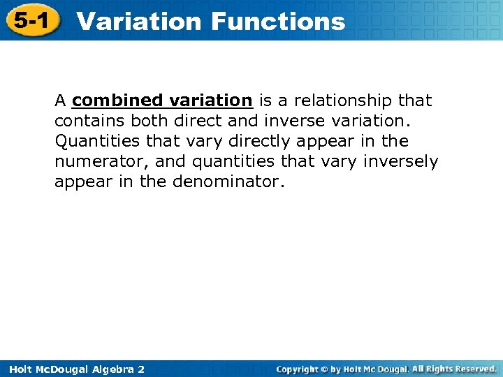 5 -1 Variation Functions A combined variation is a relationship that contains both direct