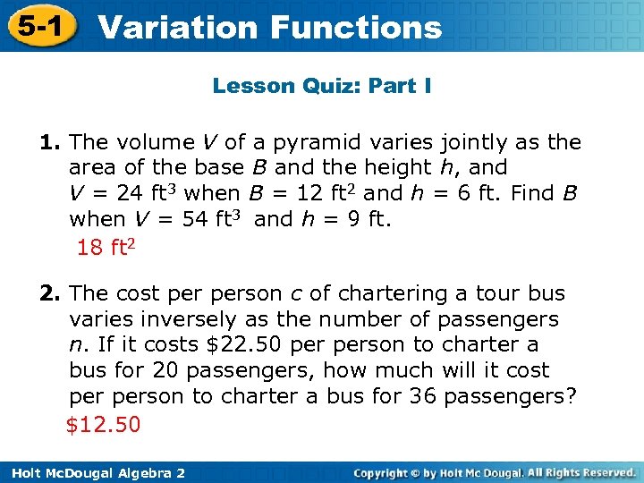 5 -1 Variation Functions Lesson Quiz: Part I 1. The volume V of a