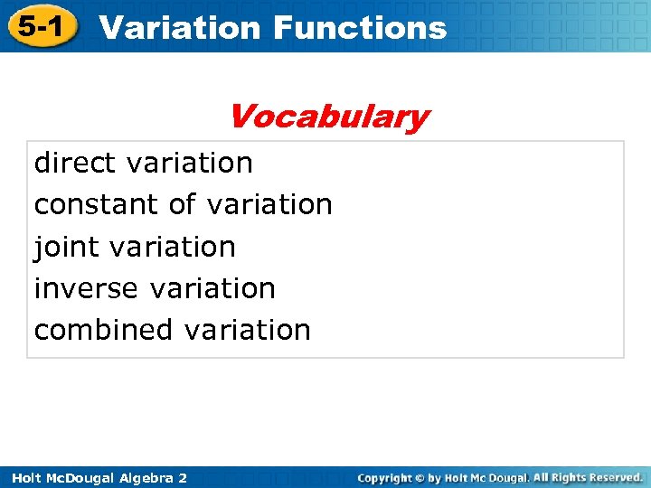 5 -1 Variation Functions Vocabulary direct variation constant of variation joint variation inverse variation