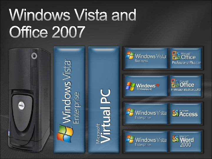 Windows Vista and Office 2007 