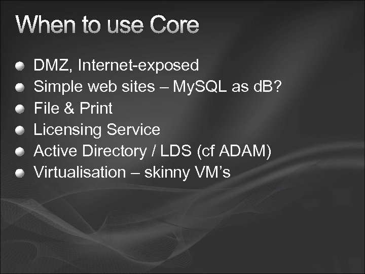 When to use Core DMZ, Internet-exposed Simple web sites – My. SQL as d.