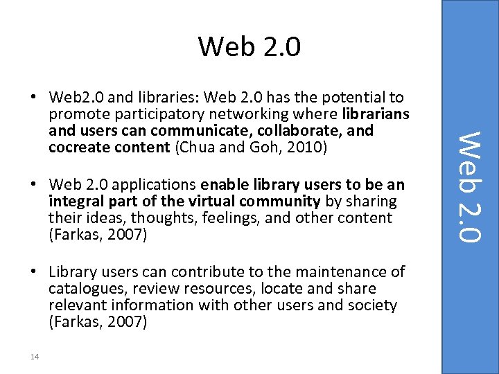 Web 2. 0 • Web 2. 0 applications enable library users to be an