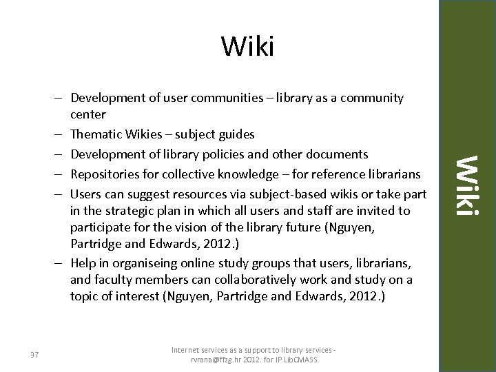 Wiki 37 Internet services as a support to library services rvrana@ffzg. hr 2012. for