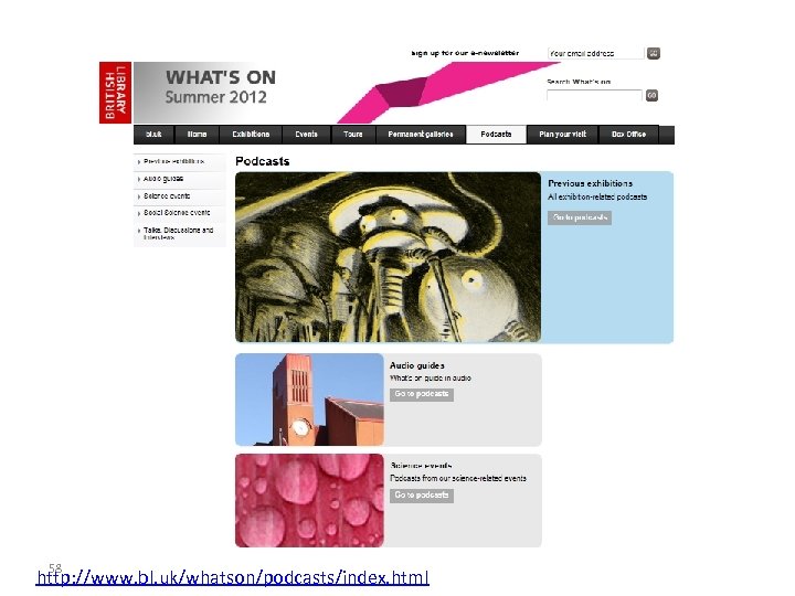 58 http: //www. bl. uk/whatson/podcasts/index. html 