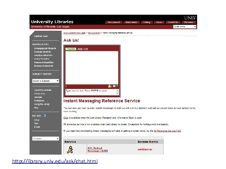 67 http: //library. unlv. edu/ask/chat. html 