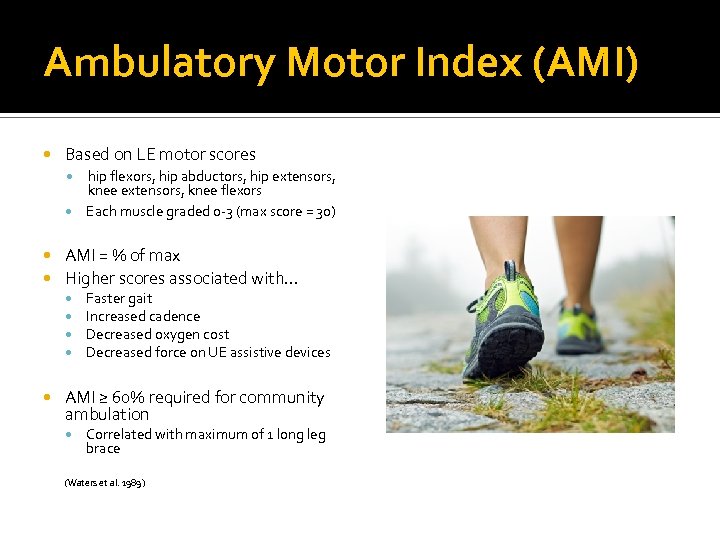 Ambulatory Motor Index (AMI) Based on LE motor scores hip flexors, hip abductors, hip