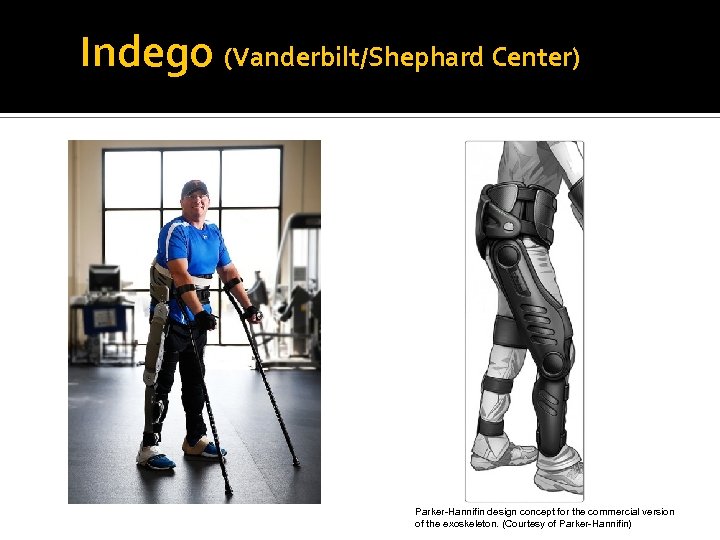 Indego (Vanderbilt/Shephard Center) Parker-Hannifin design concept for the commercial version of the exoskeleton. (Courtesy