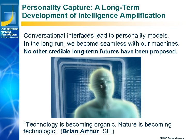 Personality Capture: A Long-Term Development of Intelligence Amplification Acceleration Studies Foundation A 501(c)(3) Nonprofit