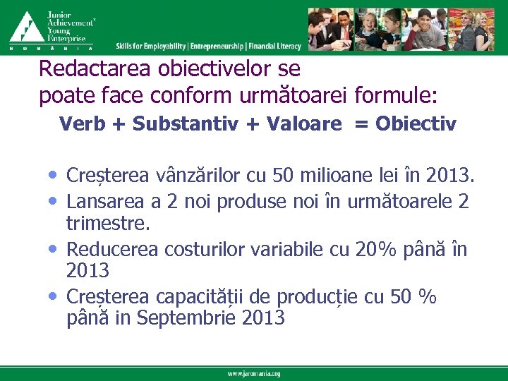 Click to edit Master title style Redactarea obiectivelor se poate face conform următoarei formule: