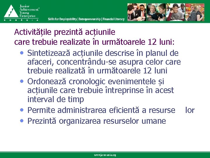 Click to edit Master title style Activitățile prezintă acțiunile care trebuie realizate în următoarele