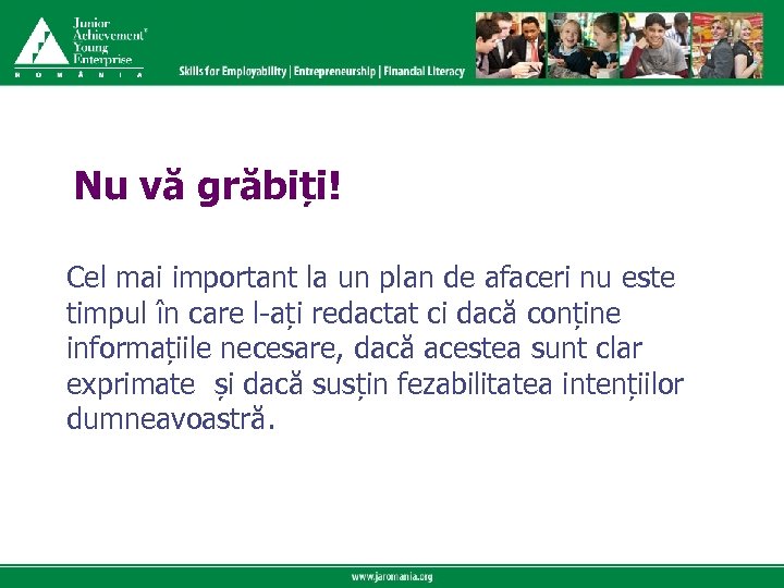 Click to edit Master title style Nu vă grăbiți! Cel mai important la un