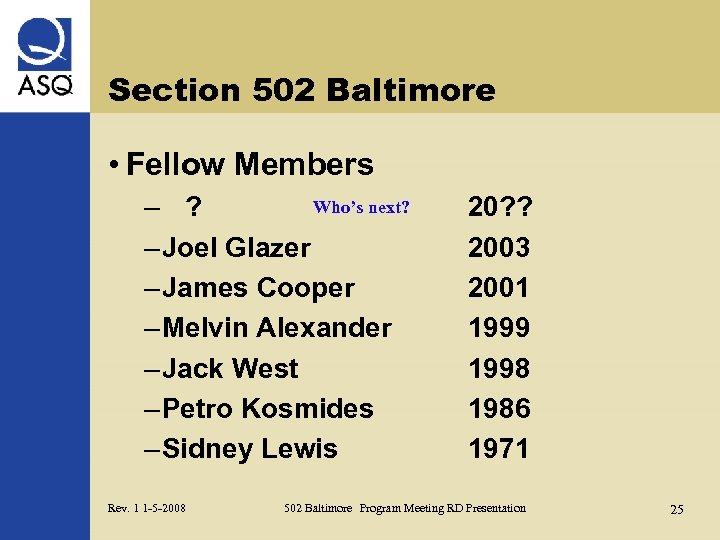 Section 502 Baltimore • Fellow Members Who’s next? – Joel Glazer – James Cooper
