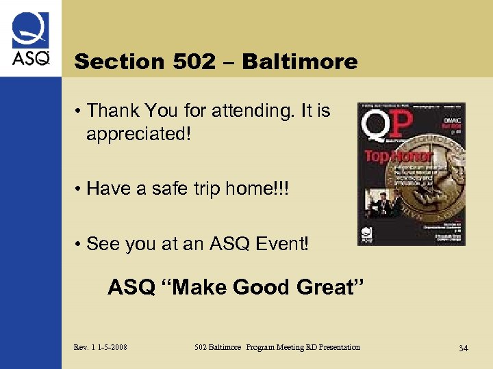 Section 502 – Baltimore • Thank You for attending. It is appreciated! • Have