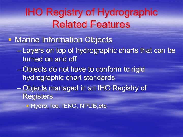 IHO Registry of Hydrographic Related Features § Marine Information Objects – Layers on top