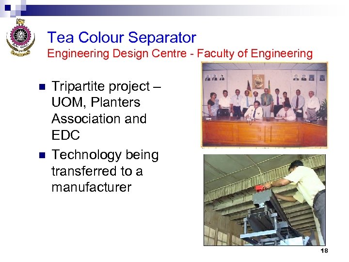 Tea Colour Separator Engineering Design Centre - Faculty of Engineering n n Tripartite project