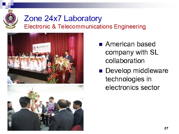 Zone 24 x 7 Laboratory Electronic & Telecommunications Engineering n n American based company