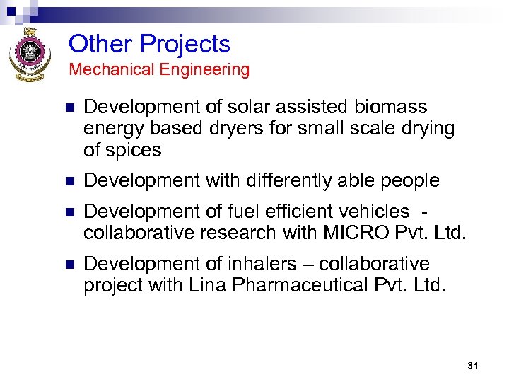 Other Projects Mechanical Engineering n Development of solar assisted biomass energy based dryers for