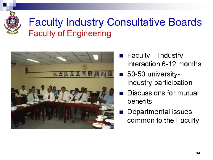 Faculty Industry Consultative Boards Faculty of Engineering n n Faculty – Industry interaction 6