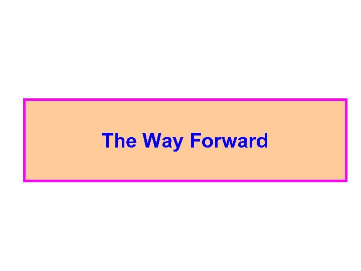The Way Forward 
