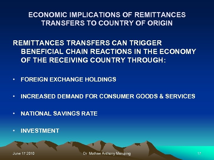 ECONOMIC IMPLICATIONS OF REMITTANCES TRANSFERS TO COUNTRY OF ORIGIN REMITTANCES TRANSFERS CAN TRIGGER BENEFICIAL