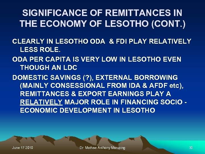 SIGNIFICANCE OF REMITTANCES IN THE ECONOMY OF LESOTHO (CONT. ) CLEARLY IN LESOTHO ODA