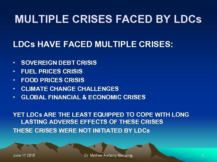 MULTIPLE CRISES FACED BY LDCs HAVE FACED MULTIPLE CRISES: • • • SOVEREIGN DEBT