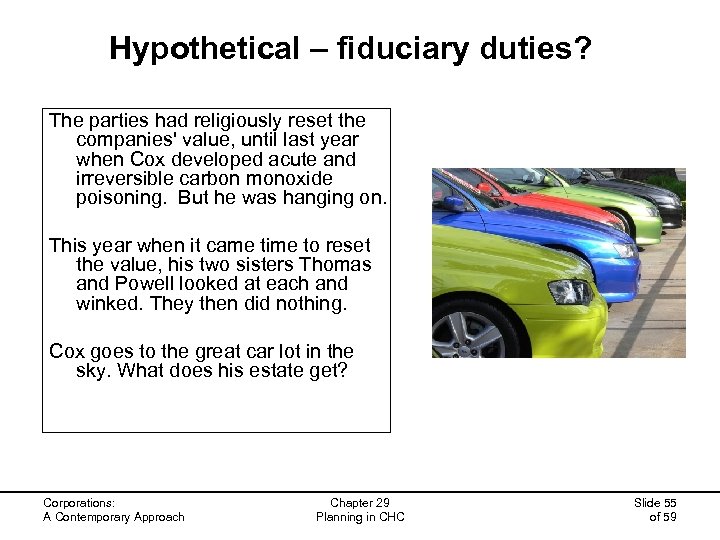 Hypothetical – fiduciary duties? The parties had religiously reset the companies' value, until last