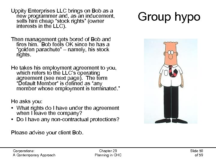 Uppity Enterprises LLC brings on Bob as a new programmer and, as an inducement,