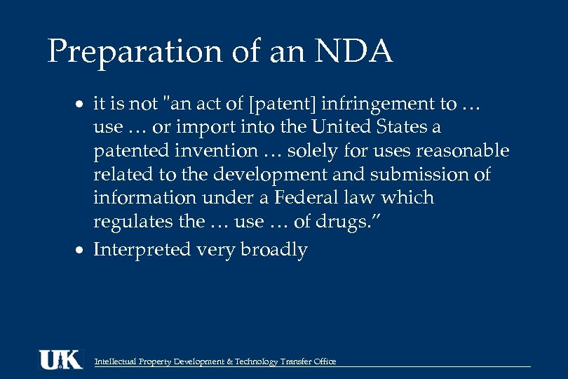 Preparation of an NDA it is not "an act of [patent] infringement to …