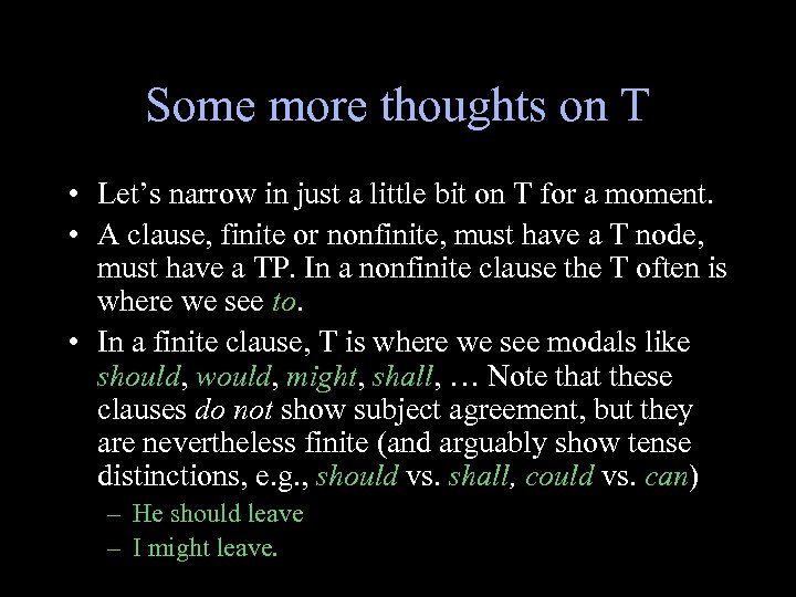 Some more thoughts on T • Let’s narrow in just a little bit on