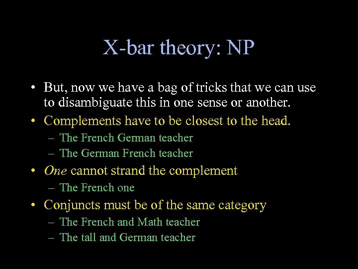 X-bar theory: NP • But, now we have a bag of tricks that we