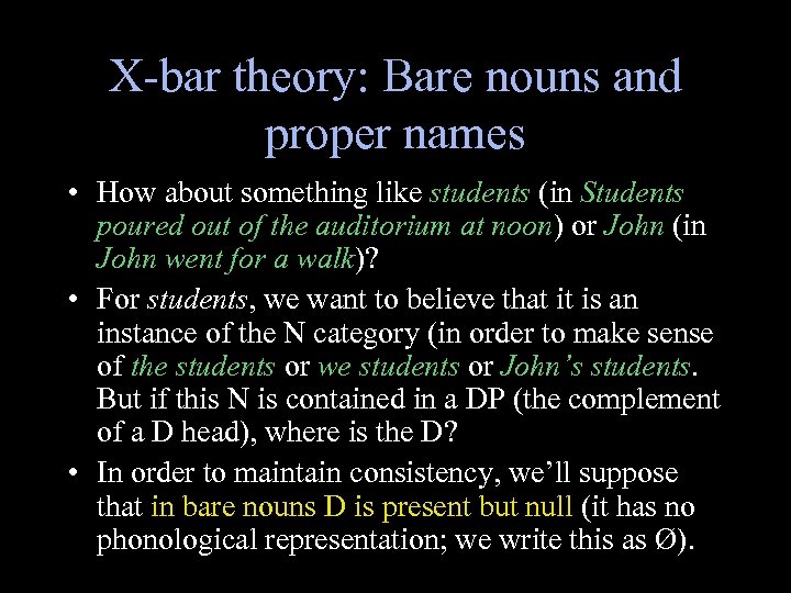 X-bar theory: Bare nouns and proper names • How about something like students (in