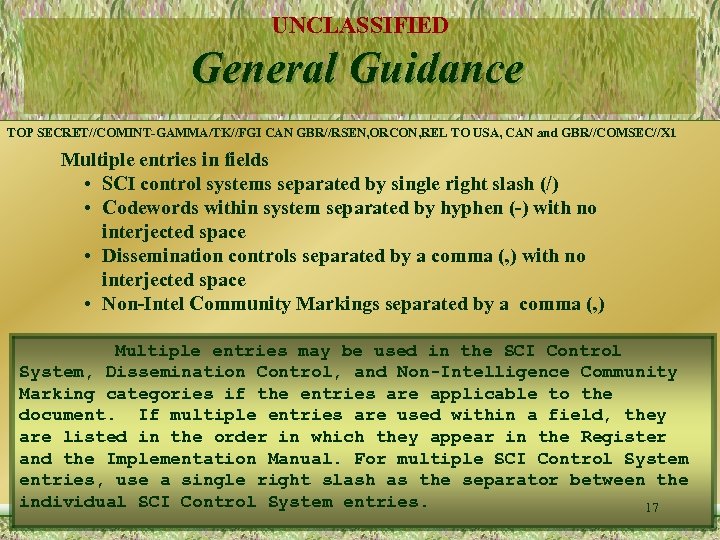 UNCLASSIFIED General Guidance TOP SECRET//COMINT-GAMMA/TK//FGI CAN GBR//RSEN, ORCON, REL TO USA, CAN and GBR//COMSEC//X