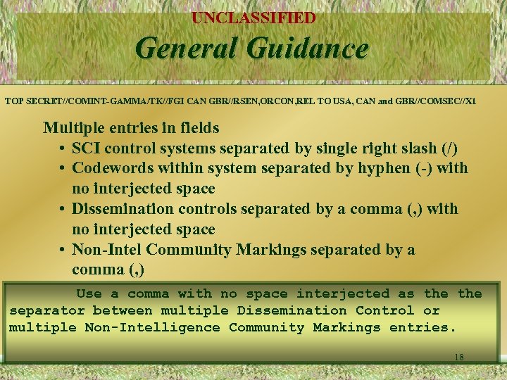 UNCLASSIFIED General Guidance TOP SECRET//COMINT-GAMMA/TK//FGI CAN GBR//RSEN, ORCON, REL TO USA, CAN and GBR//COMSEC//X