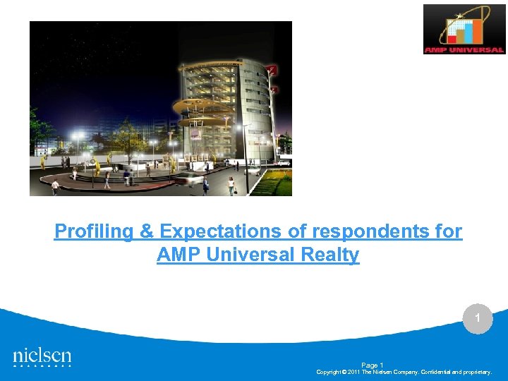 Profiling & Expectations of respondents for AMP Universal Realty 1 Page 1 Copyright ©