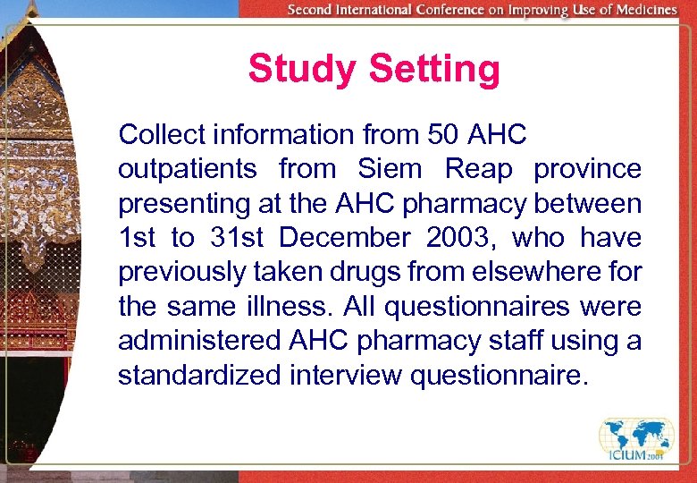 Study Setting Collect information from 50 AHC outpatients from Siem Reap province presenting at