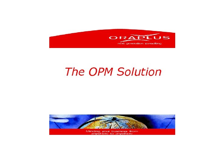 The OPM Solution 