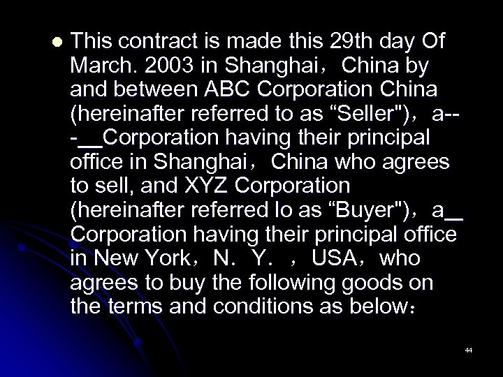 l This contract is made this 29 th day Of March. 2003 in Shanghai，China
