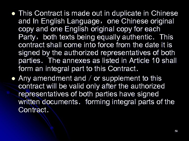 l l This Contract is made out in duplicate in Chinese and In English