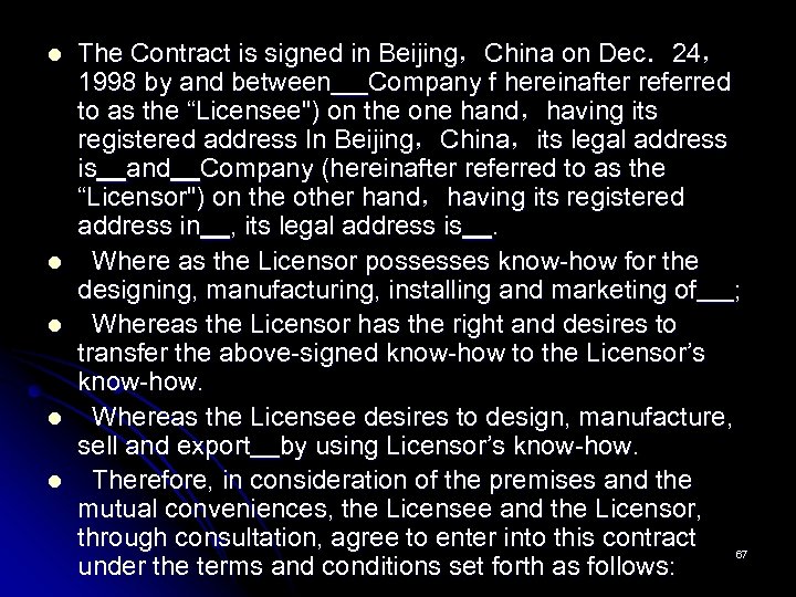 l l l The Contract is signed in Beijing，China on Dec．24， 1998 by and