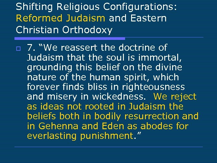 Shifting Religious Configurations: Reformed Judaism and Eastern Christian Orthodoxy o 7. “We reassert the